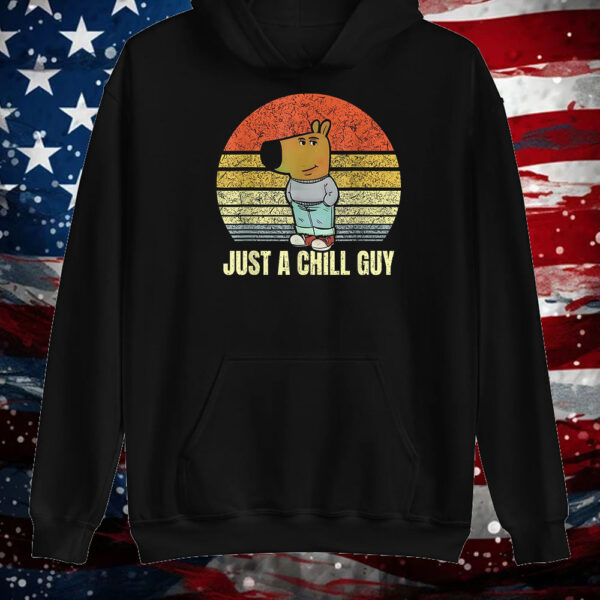 Chill Guy - I'm Just A Chill Guys Shirt ,Sweatshirt ,Hoodie