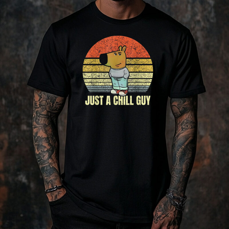 Chill Guy - I'm Just A Chill Guys Shirt ,Sweatshirt ,Hoodie5