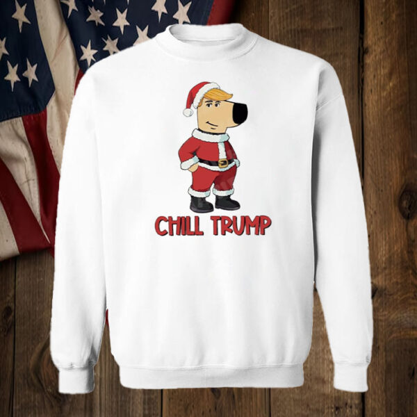 Chill Trump with Santa Claus clothing Christmas T-Shirt1