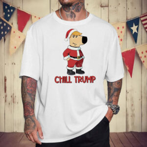 Chill Trump with Santa Claus clothing Christmas T-Shirt5