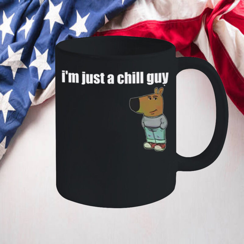 Funny TikTok Meme I’m Just A Chill Guy Mug2