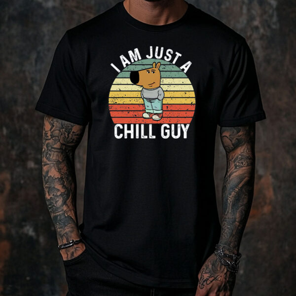 I Am Just A Chill Guy Funny Meme Shirt ,Sweatshirt ,Hoodie6