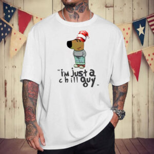 I'm Just A Chill Guy Christmas T-Shirt6