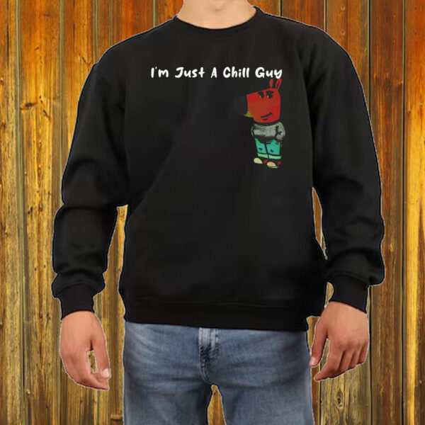 I’m Just A Chill Guy Dog Shirt ,Sweatshirt ,Hoodie5