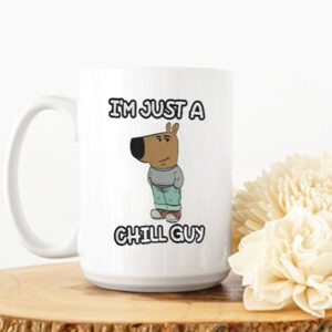 I’m Just A Chilly Guy Funny Meme Mug