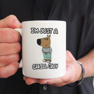 I’m Just A Chilly Guy Funny Meme Mug2