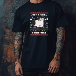 Just A Chill - Chill Guy Christmas Meme T-Shirt1