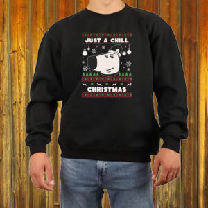 Just A Chill - Chill Guy Christmas Meme T-Shirt5