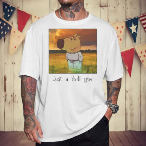 Just A Chill Guy ,Chill Guy Meme T-Shirt5