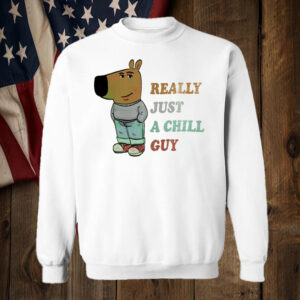 Just A Chill Guy Meme ,Viral TikTok T-Shirt