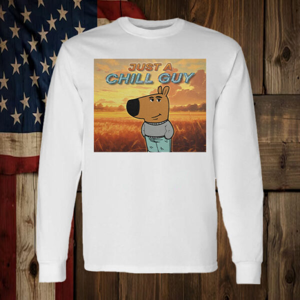 Just a Chill Guy 2024 T-Shirt