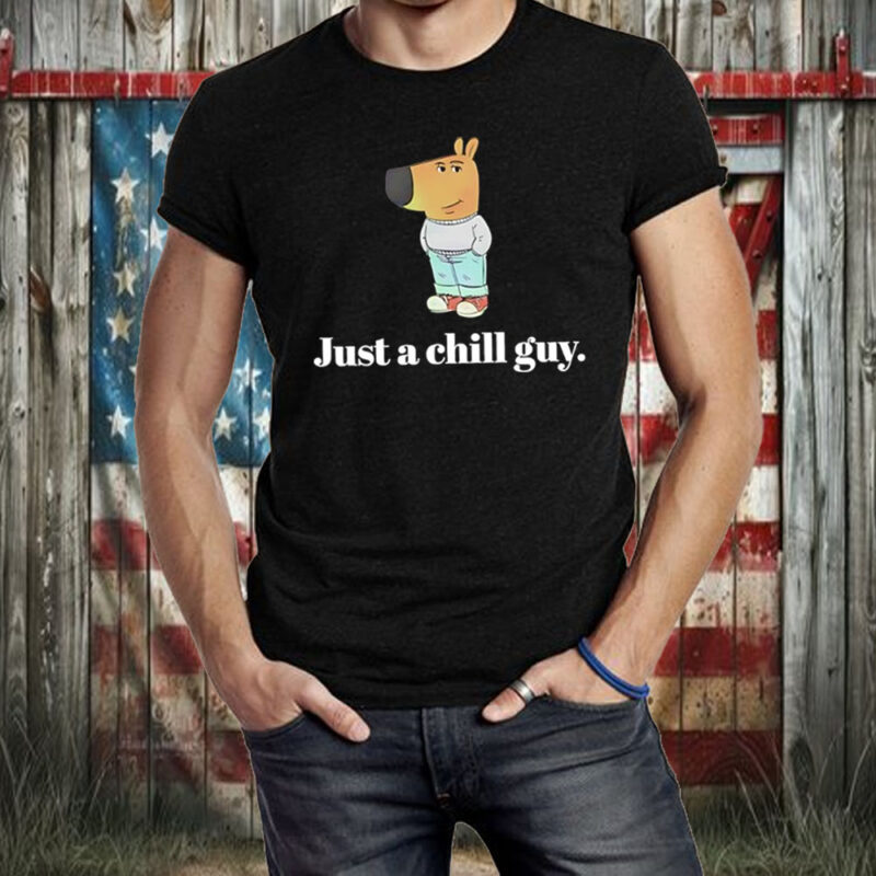 Just a chill guy dog Shirt ,Sweatshirt ,Hoodie2