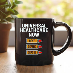 2024 Luigi Mangione Universal Healthcare Now Deny Defend Depose Mug