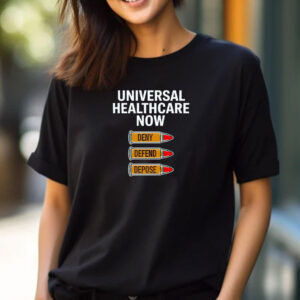 2024 Luigi Mangione Universal Healthcare Now Deny Defend Depose T-shirt