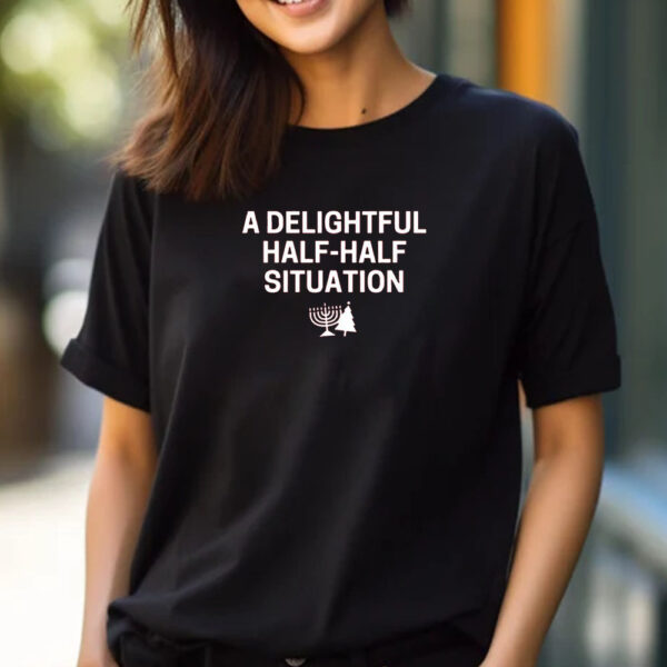 A Delightful Half-Half Situation T-Shirt