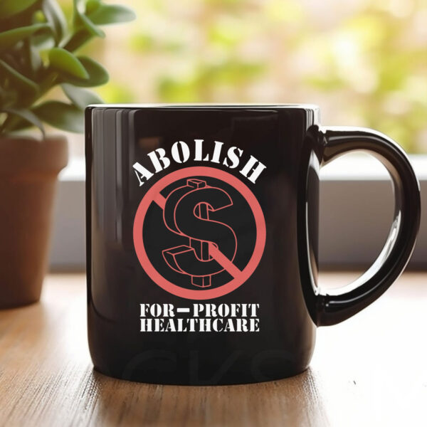 Abolish For-Profit Healthcare Mug