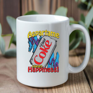 Aspartame Causes Happiness Mug