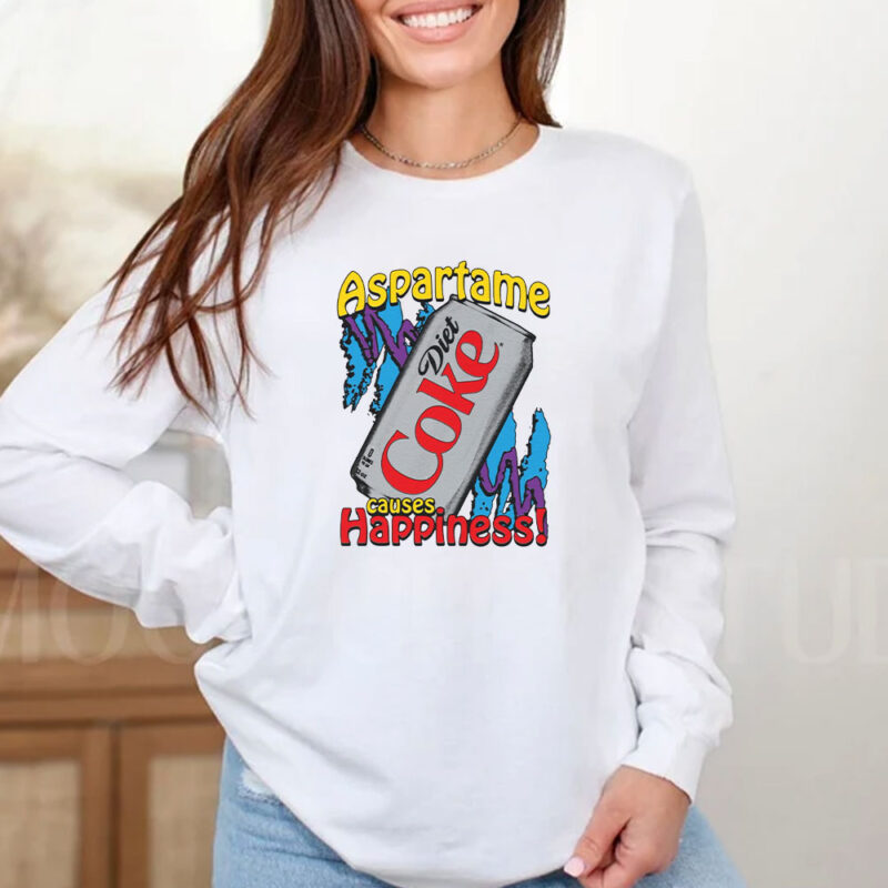 Aspartame Causes Happiness T-Shirt