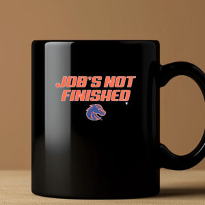 Boise State Job's Not Finished Mug 20243