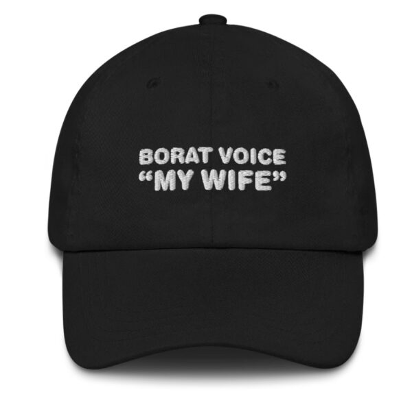 Borat Voice "My Wife" Hat