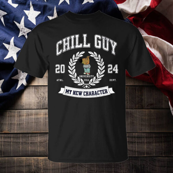 Chill Guy 2024 My New Character University USA T-Shirt2