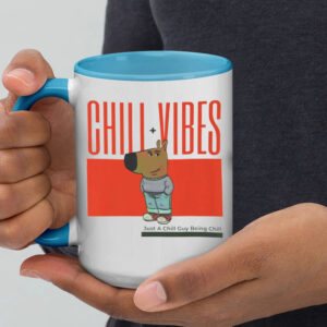 Chill + Vibes , Just A Chill Guy Being Chill Mug