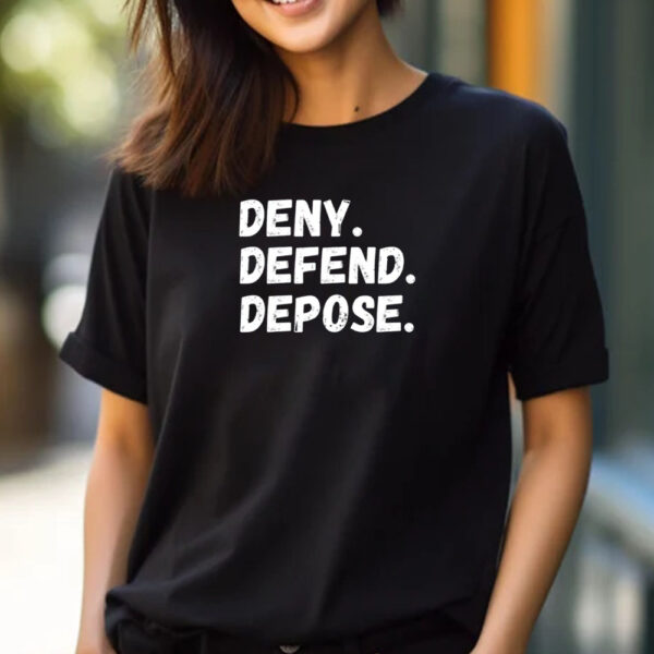 Deny Defend Depose T-Shirt 2024