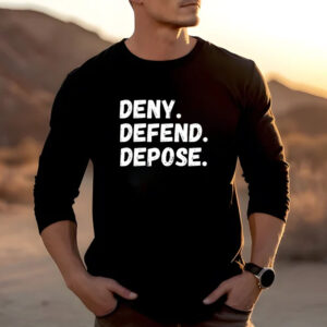 Deny Defend Depose T-Shirt 20242