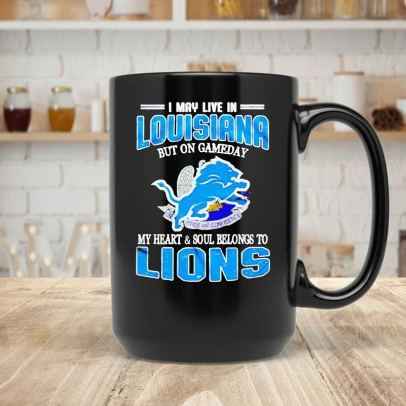 Detroit Lions I may live in Louisiana but on gameday my heart and soul belongs to Lions Mug