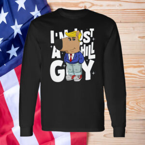 Donald Trump Chill Guy ,I'm Just A Chill Guy T-Shirt1