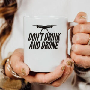 Don't Drink and Drone Mug