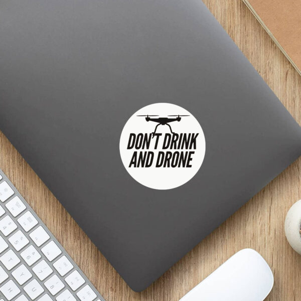 Don't Drink and Drone Sticker