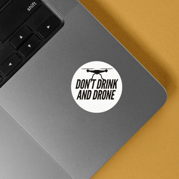 Don't Drink and Drone Sticker