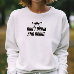 Don't Drink and Drone T-Shirt