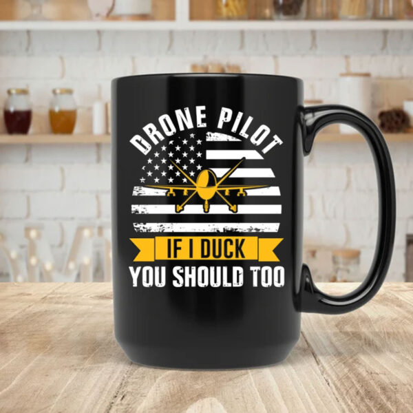 Drone Pilot You Should Too Mug