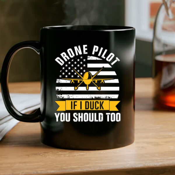 Drone Pilot You Should Too Mug