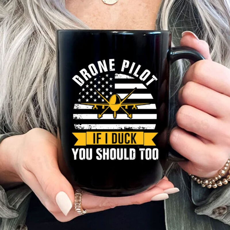 Drone Pilot You Should Too Mug