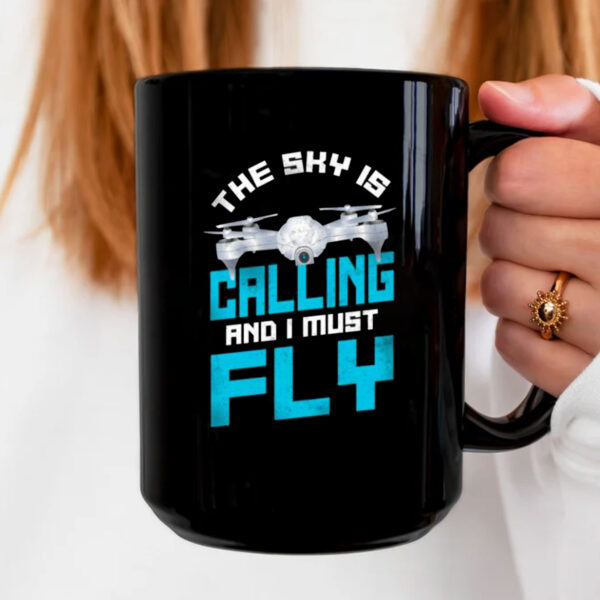 Drones Pilot The Sky Is On Men's Mug