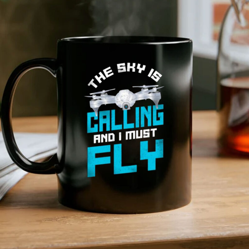 Drones Pilot The Sky Is On Men's Mug