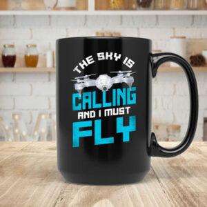 Drones Pilot The Sky Is On Men's Mug