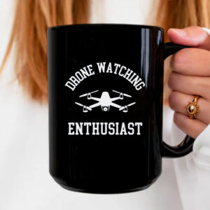 Drones Watching Enthusiast Mug