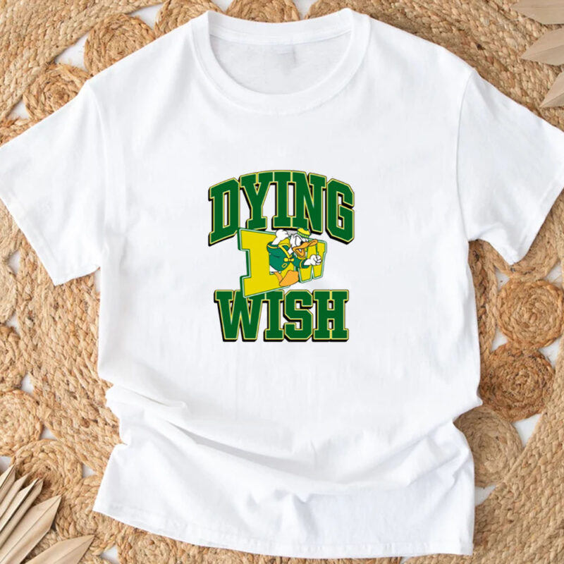 Dying Wish Duck Oregon T-Shirt33