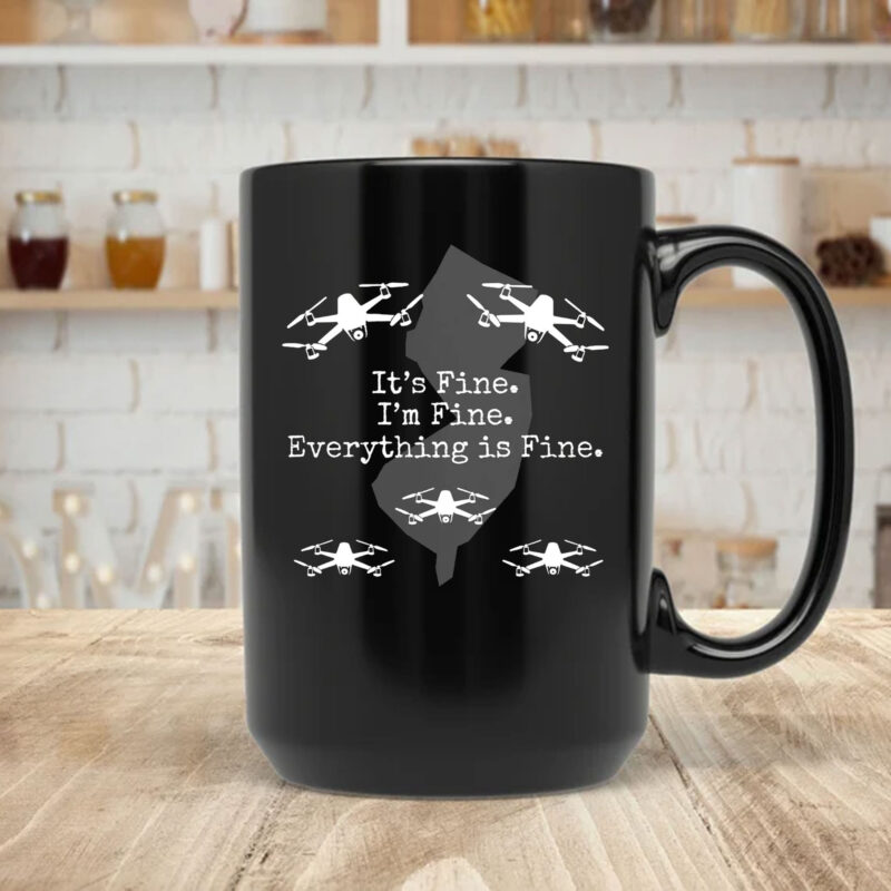 Everything is Fine Mug , New Jersey drones