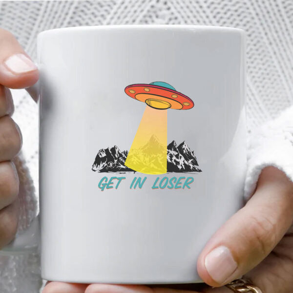 Get In Loser UFO Mug