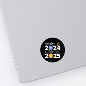 Goodbye 2024 Hello 2025 Sticker