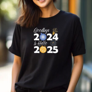 Goodbye 2024 Hello 2025 T-Shirt