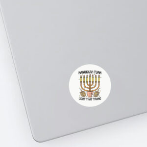 Hanukkah Tuah Light That Thing Sticker