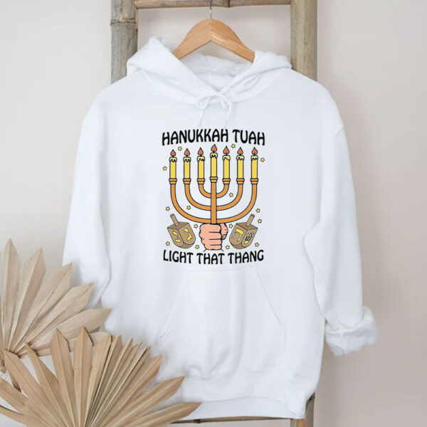 Hanukkah Tuah Light That Thing T-Shirt