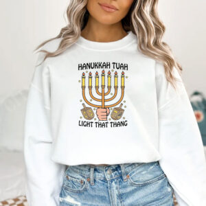 Hanukkah Tuah Light That Thing T-Shirt