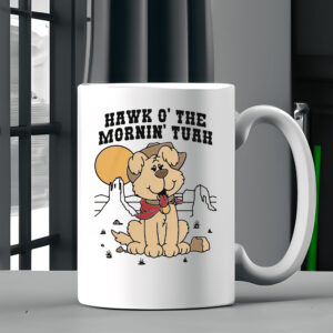 Hawk O' The Mornin Tuah Mug